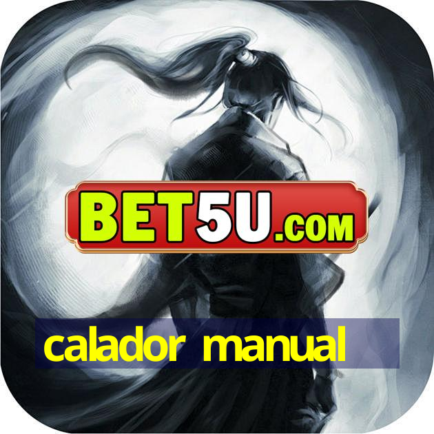 calador manual